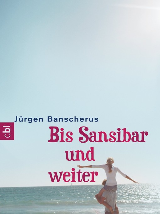 Title details for Bis Sansibar und weiter by Jürgen Banscherus - Available